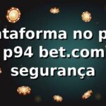 ✅ Plataforma no p94: guia p94 bet.com com segurança ✅ Plataforma no p94: guia p94 bet.com com segurança